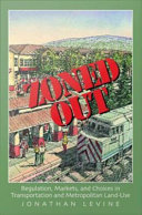 Zoned out : regulation, markets, and choices in transportation and metropolitan land-use /