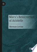 Marx's resurrection of Aristotle /