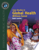 Case studies in global health : millions saved /