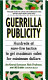 Guerrilla publicity : hundreds of sure-fire tactics to get maximum sales for minimum dollars /