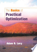 The basics of practical optimization /