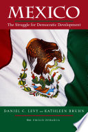 Mexico : the struggle for democratic development /