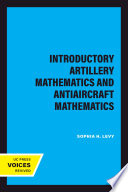 Introductory Artillery Mathematics and Antiaircraft Mathematics