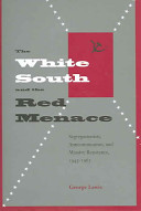 The white South and red menace : segregationists, anticommunism, and massive resistance, 1945-1965 /