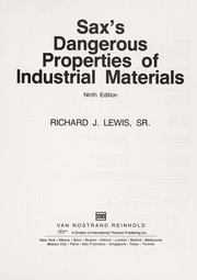 Sax's dangerous properties of industrial materials /