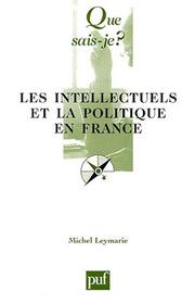 Les intellectuels et la politique en France /