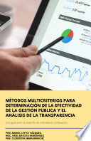 Métodos multicriterios para determinación de la efectividad de la gestión pública y el análisis de la transparencia /