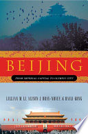 Beijing : from imperial capital to Olympic city /