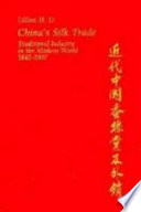 China's silk trade : traditional industry in the modern world, 1842-1937 /