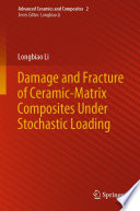 Damage and fracture of ceramic-matrix composites under stochastic loading /