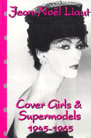 Cover girls and supermodels, 1945-1965 /