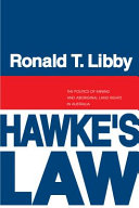 Hawke's law : the politics of mining and aboriginal land rights in Australia /