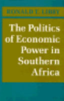 The politics of economic power in southern Africa /