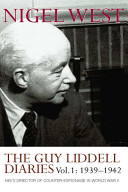 The Guy Liddell diaries : MI5's director of counter-espionage in World War II /