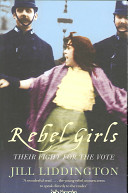 Rebel girls : their fight for the vote /