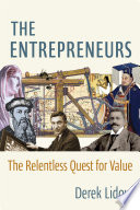 The entrepreneurs : the relentless quest for value /