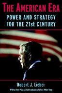 The American era : power and strategy for the 21st century /