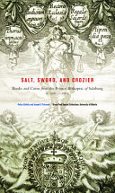 Salt, sword, and crozier : books and coins from the Prince-Bishopric of Salzburg (c. 1500 - c. 1800) /