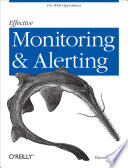 Effective monitoring and alerting /