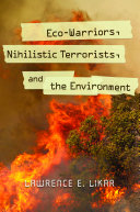 Eco-warriors, nihilistic terrorists, and the environment /