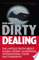 Dirty dealing : the untold truth about global money laundering, international crime and terrorism /