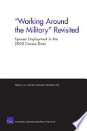 "Working around the military" revisited : spouse employment in the 2000 Census Data /