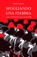 Sfogliando una fiamma : storia letterria dei Carabinieri /