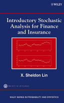 Introductory stochastic analysis for finance and insurance /