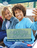 Smart online communication : protecting your digital footprint /