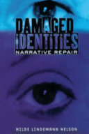 Damaged identities, narrative repair /