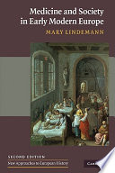 Medicine and society in early modern Europe /