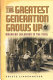 The greatest generation grows up : American childhood in the 1930s /