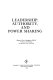 Leadership, authority, and power sharing /