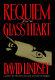 Requiem for a glass heart /