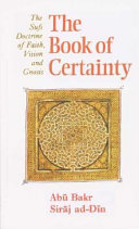 The book of certainty : the Sufi doctrine of faith, vision and gnosis /