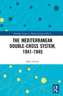 The Mediterranean double-cross system, 1941-45 /