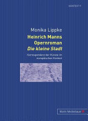 Heinrich Manns Opernroman Die kleine Stadt : Korrespondenz der Künste im europäischen Kontext /