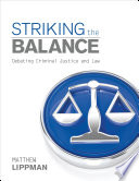 Striking the balance debating criminal justice and law /