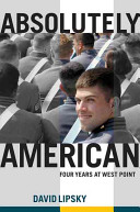 Absolutely American : four years at West Point /