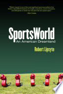 SportsWorld : an American dreamland /