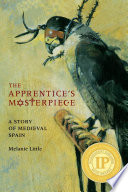 The apprentice's masterpiece : a story of medieval Spain /