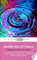 Making health public : a manifesto for a new social contract /