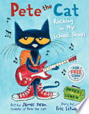Pete the cat : rocking in my school shoes /