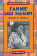 Fannie Lou Hamer : fighting for the right to vote /