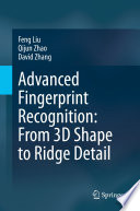 Advanced fingerprint recognition: from 3D shape to ridge detail /