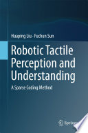 Robotic tactile perception and understanding : a sparse coding method /