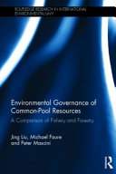 Environmental governance of common pool resources : a comparison of fishery and forestry /
