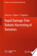 Rapid damage-free robotic harvesting of tomatoes /