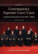 Contemporary Supreme Court cases : landmark decisions since Roe v. Wade /