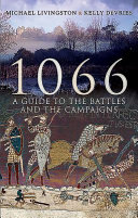 1066 : a guide to the battles and the campaigns /